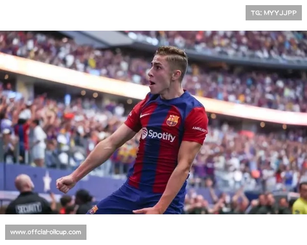 费尔明与巴萨续约至2031年，涨薪50%解约金翻倍